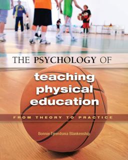 Psychology of Teaching Physical Education From Theory to Practice  9781890871864 Front Cover