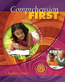 Comprehension First Inquiry into Big Ideas Using Important Questions  9781890871987 Front Cover