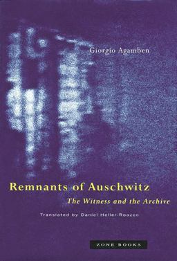 Remnants of Auschwitz The Witness and the Archive  9781890951177 Front Cover