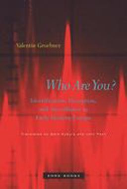 Who Are You? Identification, Deception, and Surveillance in Early Modern Europe  9781890951726 Front Cover