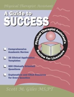 Guide to Success Physical Therapist Assistant's Review for Licensure  9781890989132 Front Cover