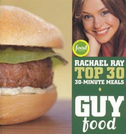 Guy Food Rachael Ray Top 30 30-Minute Meals  9781891105210 Front Cover