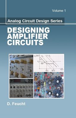 Analog Circuit Design: Designing Amplifier Circuits  9781891121869 Front Cover