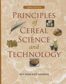 Principles of Cereal Science and Technology 3rd 9781891127632 Front Cover