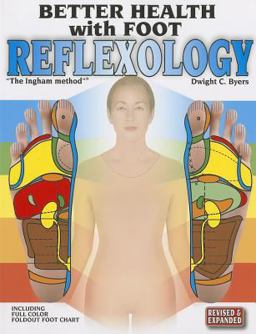 Better Health with Foot Reflexology : The Ingham Method of Reflexology 10th 9781891130007 Front Cover