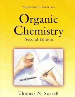 Organic Chemistry Solutions to Excercises 2nd 9781891389382 Front Cover