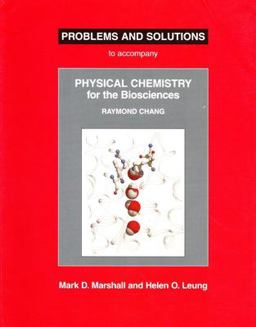 Physical Chemistry for the Biosciences Problems and Solutions  9781891389399 Front Cover