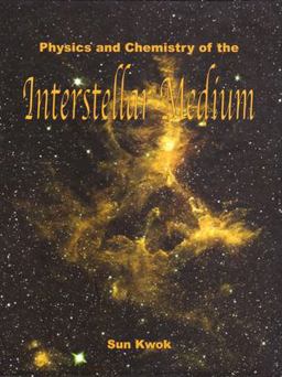Physics and Chemistry of the Interstellar Medium  9781891389467 Front Cover
