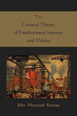 The General Theory of Employment Interest and Money The General Theory of Employment Interest and Money