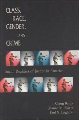 Class, Race, Gender, and Crime The Social Realities of Justice in America  9781891487347 Front Cover