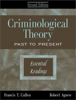 Criminological Theory Past to Present (Essential Readings) 2nd 9781891487552 Front Cover