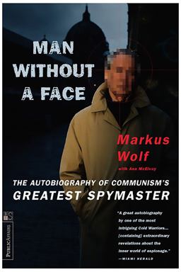 Man Without a Face The Autobiography of Communism's Greatest Spymaster  9781891620126 Front Cover