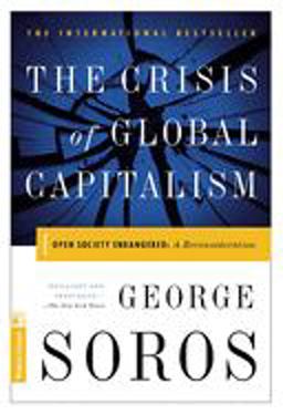 Crisis of Global Capitalism Open Society Endangered  9781891620270 Front Cover