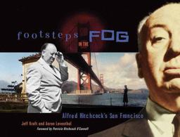 Footsteps in the Fog Alfred Hitchcock's San Francisco  9781891661273 Front Cover