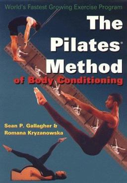 Pilates Method of Body Conditioning Introduction to the Core Exercises  9781891696084 Front Cover