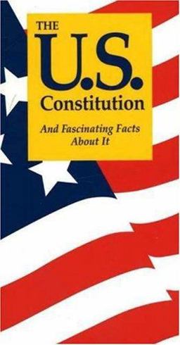 U. S. Constitution and Fascinating Facts about It And Fascinating Facts about It 7th 9781891743009 Front Cover