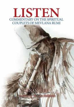 Listen Commentary on the Spiritual Couplets of Mevlana Rumi  9781891785870 Front Cover