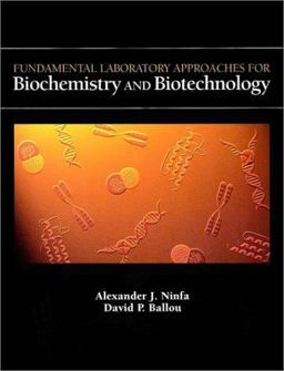 Fundamental Laboratory Approaches for Biochemistry and Biotechnology  9781891786006 Front Cover