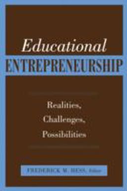 Educational Entrepreneurship Realities, Challenges, Possibilities  9781891792250 Front Cover