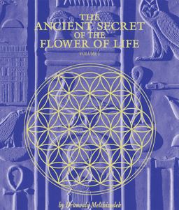 Ancient Secret of the Flower of Life, Volume 1 Illuminating the mysteries and energies of our Awareness  9781891824173 Front Cover