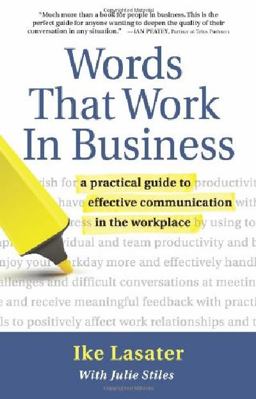 Words That Work in Business A Practical Guide to Effective Communication in the Workplace  9781892005014 Front Cover