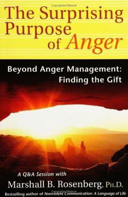 Surprising Purpose of Anger Beyond Anger Management: Finding the Gift  9781892005151 Front Cover