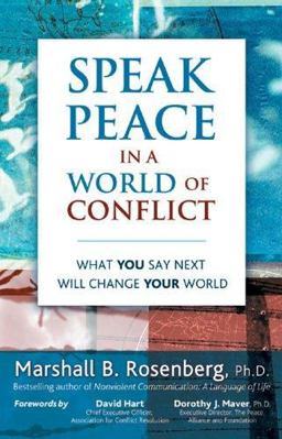 Speak Peace in a World of Conflict What You Say Next Will Change Your World  9781892005175 Front Cover