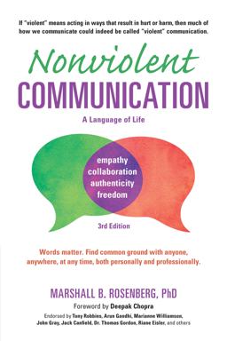 Nonviolent Communication: a Language of Life Nonviolent Communication: a Language of Life