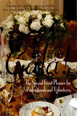 Gala! The Special Event Planner for Professionals and Volunteers  9781892123138 Front Cover