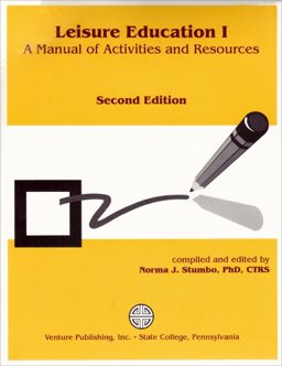 Leisure Education I A Manual of Activities and Resource 2nd 9781892132253 Front Cover
