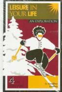 Leisure in Your Life An Exploration 6th 9781892132376 Front Cover