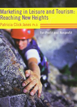 Marketing in Leisure and Tourism Reaching New Heights  9781892132659 Front Cover