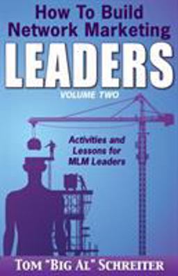How to Build Network Marketing Leaders Volume Two