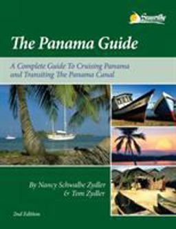 Panama Guide A Cruising Guide to the Isthmus of Panama 2nd 9781892399090 Front Cover