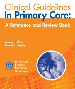 Clinical Guidelines in Primary Care A Reference and Review Book  9781892418166 Front Cover