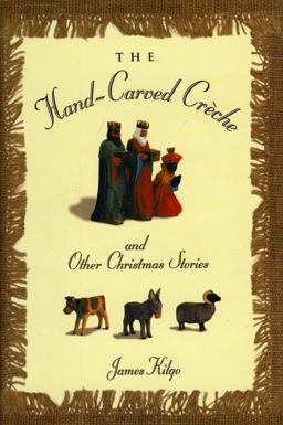 Hand-Carved Creche and Other Christmas Stories  9781892514233 Front Cover