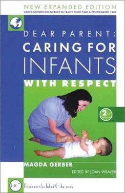 Dear Parent Caring for Infants with Respect 2nd 9781892560063 Front Cover