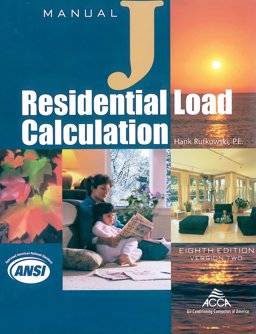 ANSI/ACCA 2 Manual J - 2016 Residential Load Calculation (8th Edition - Full) Version 2. 5 3rd 9781892765253 Front Cover