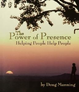 Power of Presence Helping People Help People  9781892785534 Front Cover