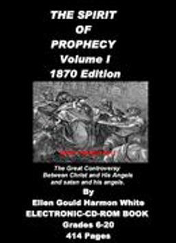 The Spirit of Prophecy Volume I The Spirit of Prophecy Volume I