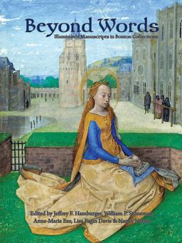 Beyond Words Illuminated Manuscripts in Boston Collections  9781892850287 Front Cover