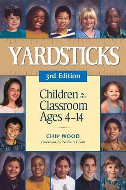 Yardsticks Children in the Classroom Ages 4-14 3rd 9781892989192 Front Cover