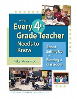 What Every 4th Grade Teacher Needs to Know about Setting up and Running a Classroom