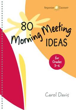 80 Morning Meeting Ideas for Grades 3-6