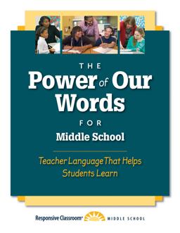 Power of Our Words for Middle School Teacher Language That Helps Students Learn  9781892989864 Front Cover