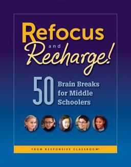 Refocus and Recharge! 50 Brain Breaks for Middle Schoolers  9781892989871 Front Cover