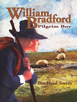 William Bradford, Pilgrim Boy
