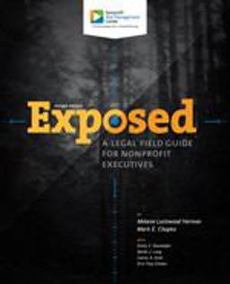 Exposed A Legal Field Guide for Nonprofit Executives 2nd 9781893210295 Front Cover