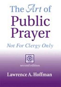 Art of Public Prayer (2nd Edition) Not for Clergy Only 2nd 9781893361065 Front Cover