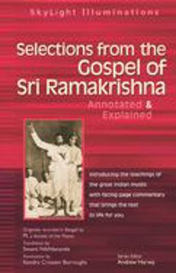 Selections from the Gospel of Sri Ramakrishna Annotated and Explained  9781893361461 Front Cover